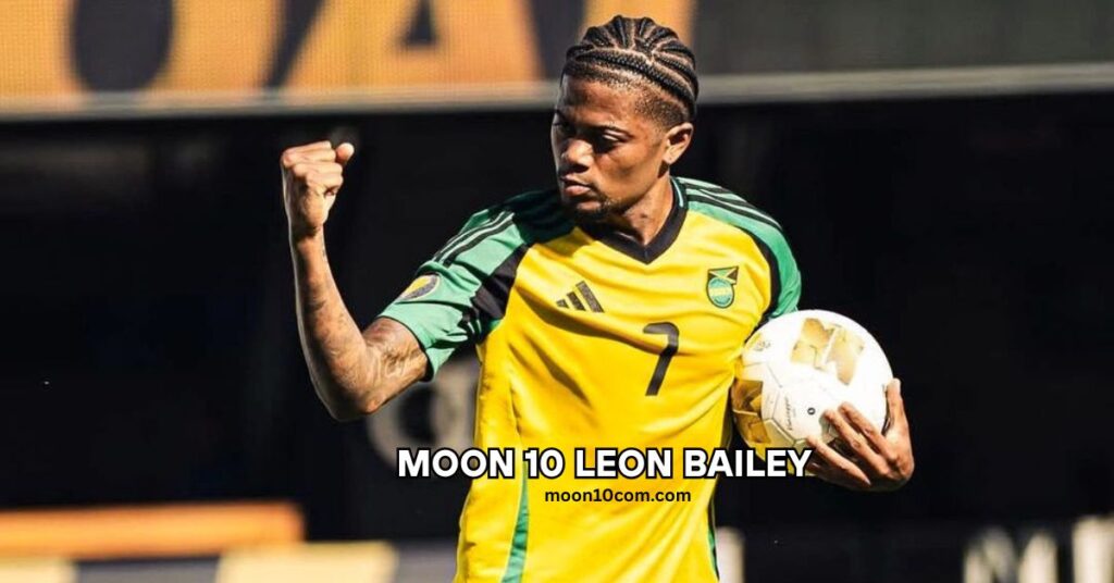 moon 10 leon bailey